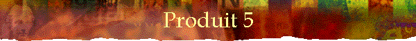 Produit 5